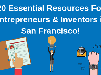 resources for entrepreneurs and inventors in San Francisco