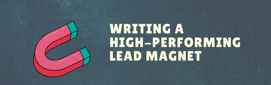 Write a Lead Magnet That Converts