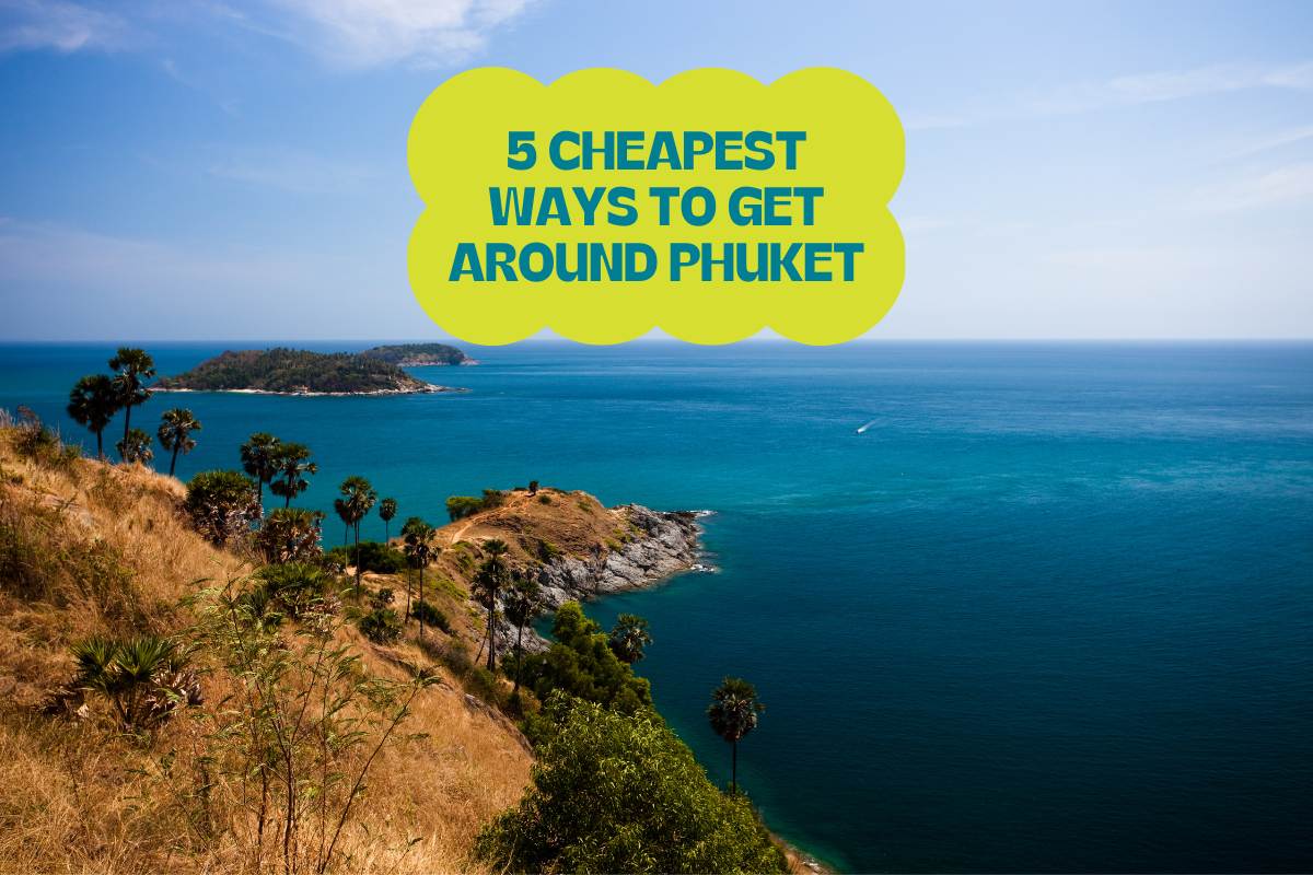 5 cheapest ways to get around phuket