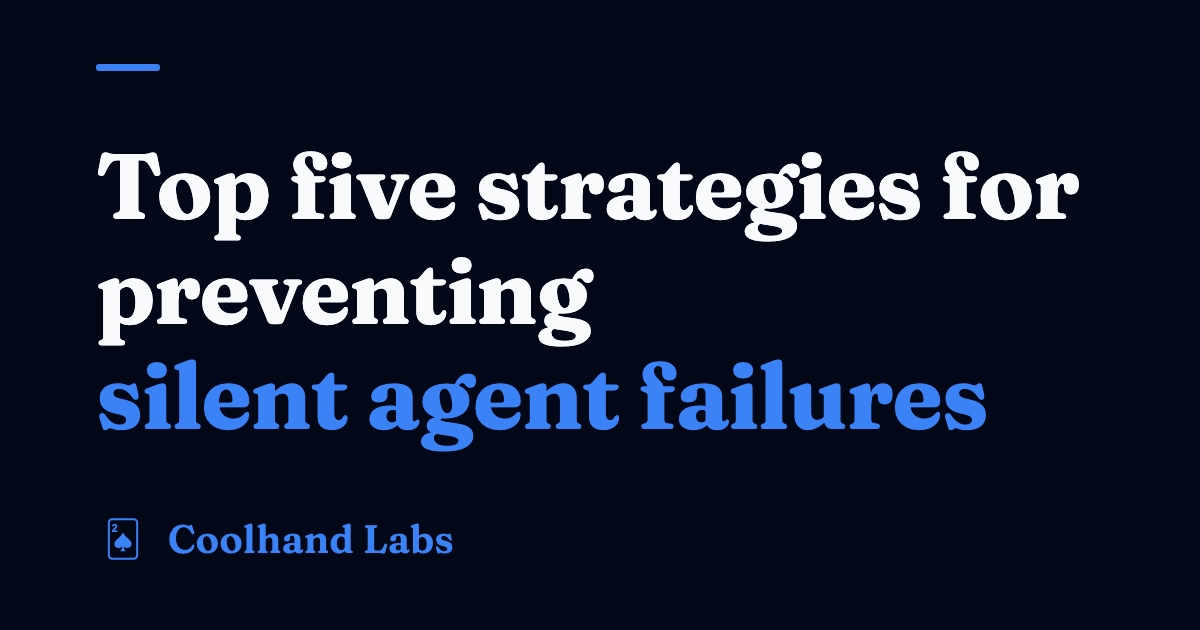 Top 5 strategies & open-source tools for catching silent agent failures, rated