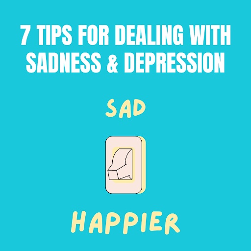 Dealing with Sadness & Depression