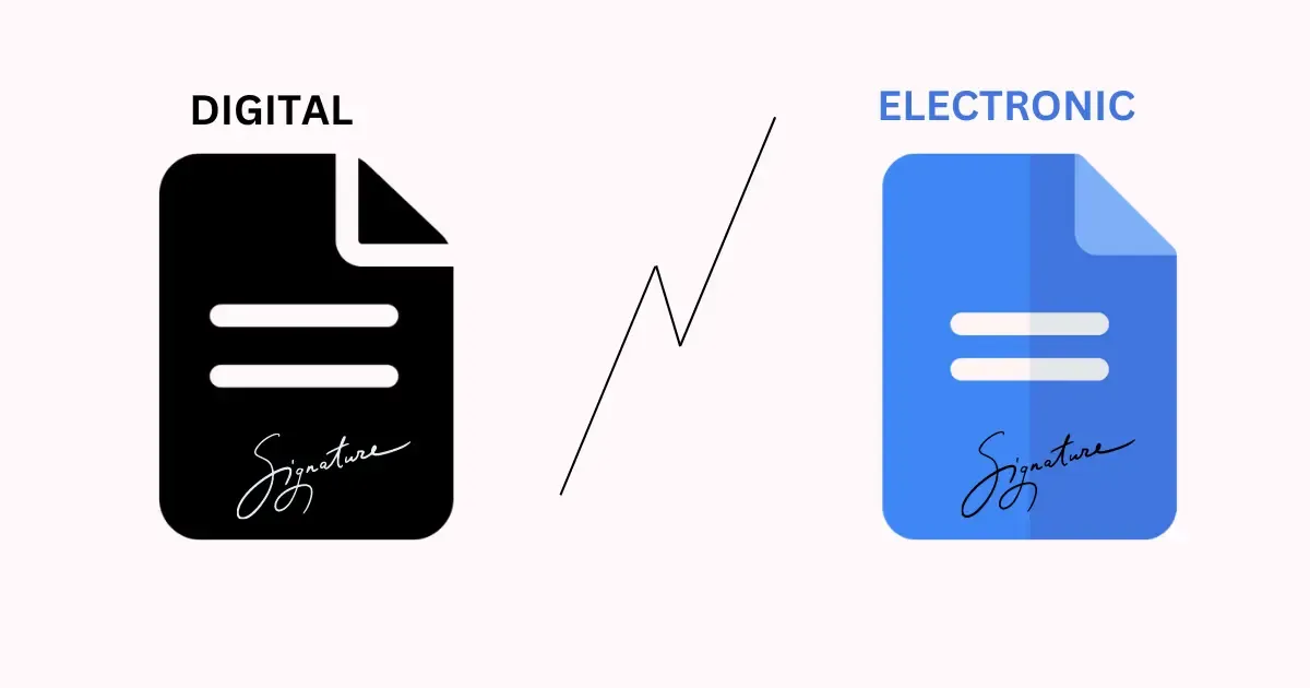 Digital Signature vs Electronic Signature What's the Difference