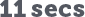 eleven seconds