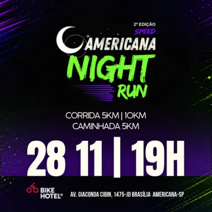 Imagem de divulgação da corrida Americana Speed Night Run 2ª Edição