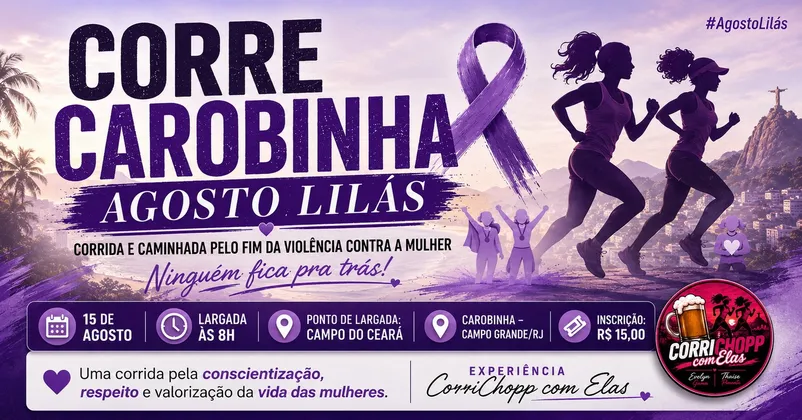 Imagem de divulgação da corrida CorriChopp Com Elas - No Corre Carobinha | Agosto Lilás