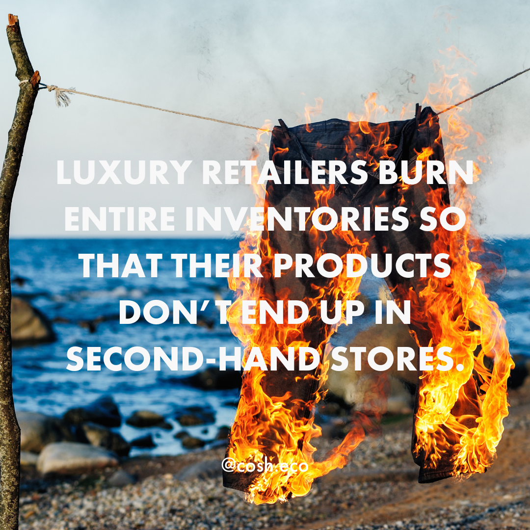 Why do Luxury fashion Brands burn their own unsold Goods