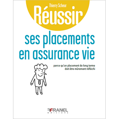 LIVRE / « Réussir ses placements en assurance vie »