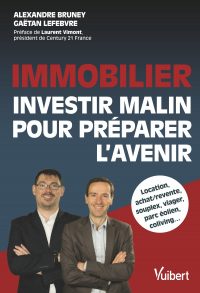 Alexandre Bruney et Gaëtan Lefebvre - construire-sa-retraite.com : immobilier professionnel, « lui tourner le dos serait une erreur »