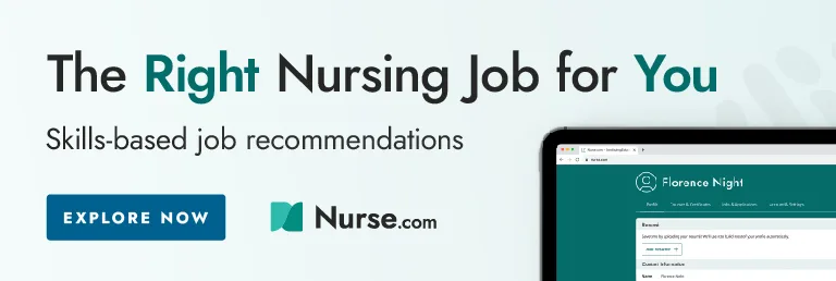 Image of Nurse.com job board ad for skills-based job recommendations. Browse nurse jobs now and find the right nursing job for you.