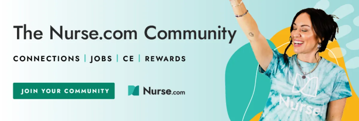 Image of Cat Golden asking you to explore Nurse.com's Nurse Community — a place where every nurse is welcome. Join now.