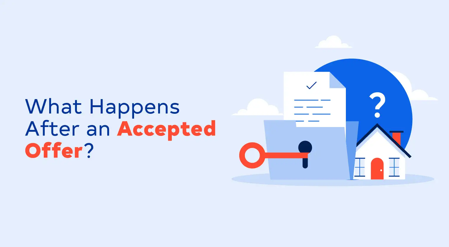Offer Accepted! What’s Next in the Homebuying Process? Abstract image: What happens after an accepted offer?