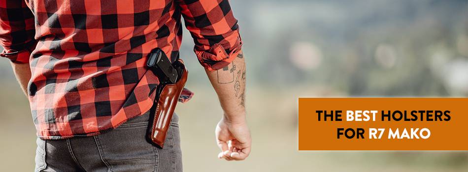 A guy with a semi-auto pistol in a custom leather holster and a banner mentioning the best holsters for Kimber R7 Mako
