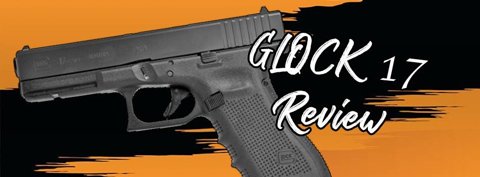 Glock 17 Gen 5 Review 