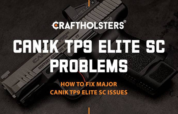 Canik TP9 Elite SC Problems