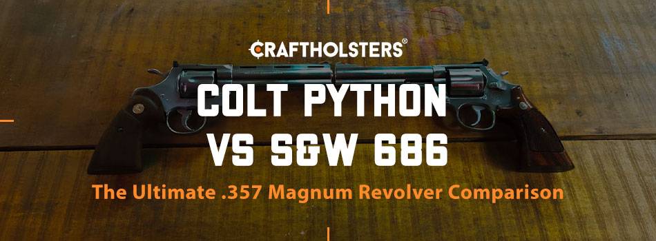Colt Python vs S&W 686