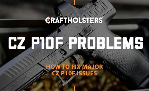 CZ P10F Problems