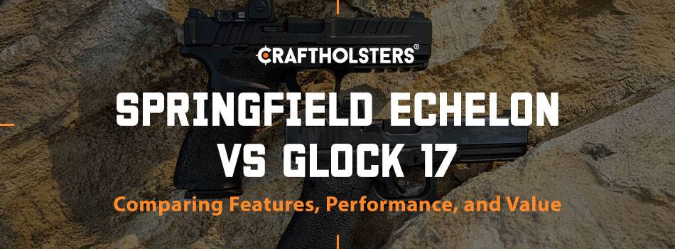 Springfield Echelon vs Glock 17