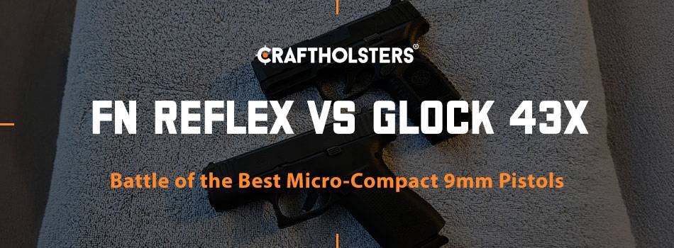 FN Reflex vs Glock 43x