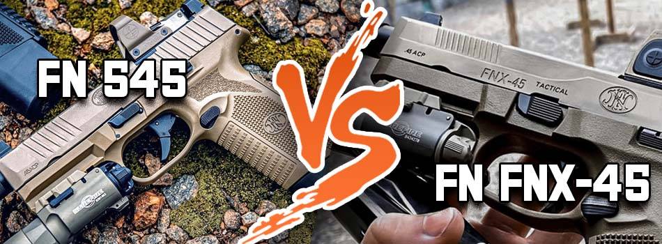 FN 545 vs FNX 45 - title picture showing FN 545 vs FNX 45 pistol comparison