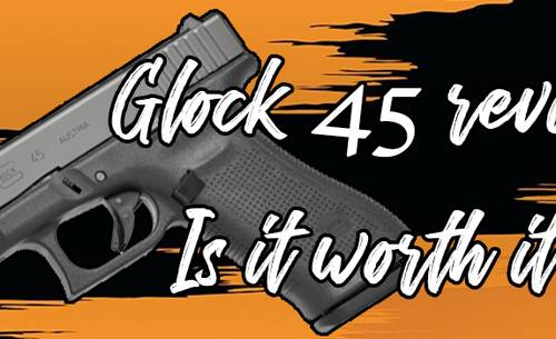 Glock 45 Review