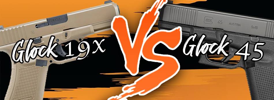 Glock 19x vs glock 45 blog title image