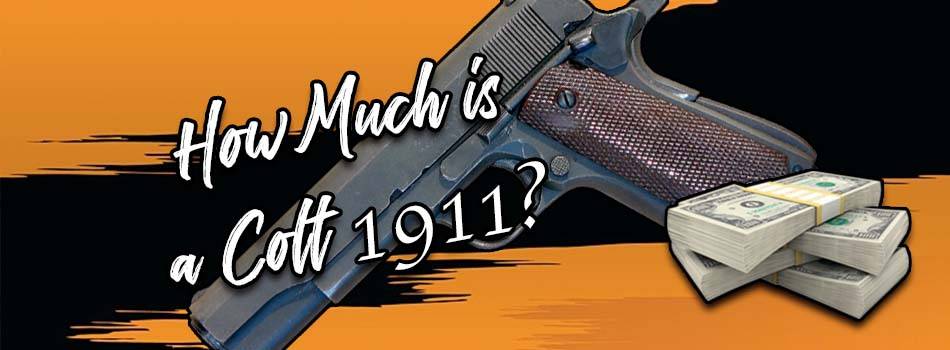 How much is a colt 1911? Blog thumbnail depicting the Colt M1911 pistol and a stack of money next to it.