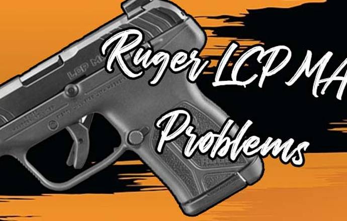 Ruger LCP Max problems title image