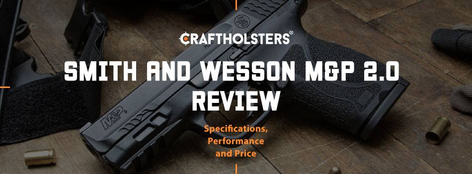 Smith and Wesson M&P 2.0 Specs