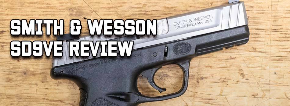 Smith and Wesson SD9VE Review - title picture showing Smith and Wesson SD9VE pistol on a wood backround