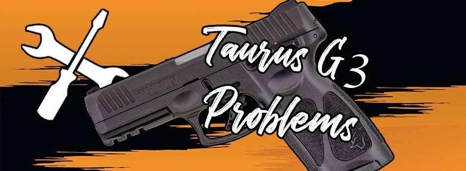 Taurus G3 problems title image