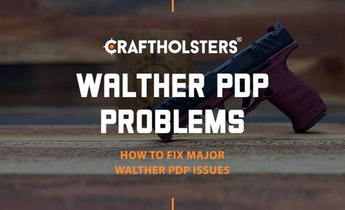 Walther PDP Problems