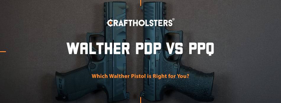 Walther PDP vs PPQ