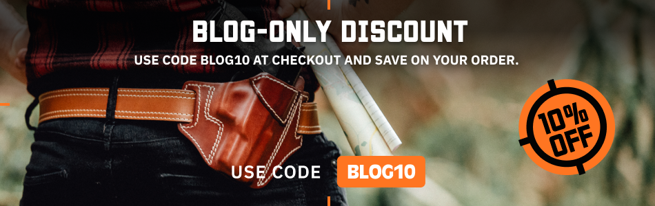 Exclusive 10% discount on holsters with code BLOG10. Image shows a leather OWB holster on a belt.