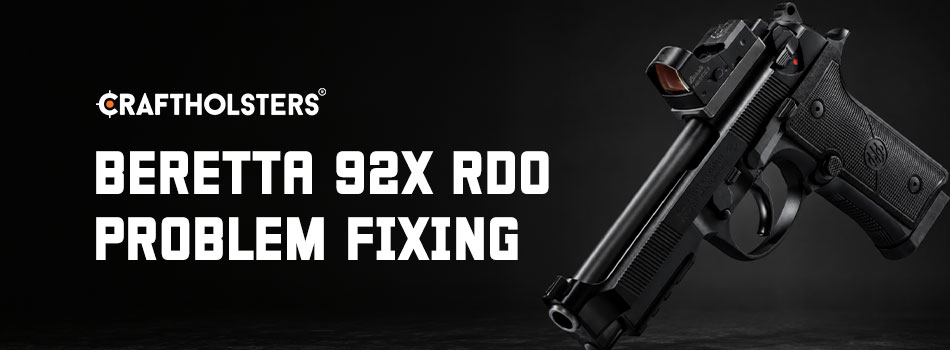 Beretta 92X RDO problem fixing