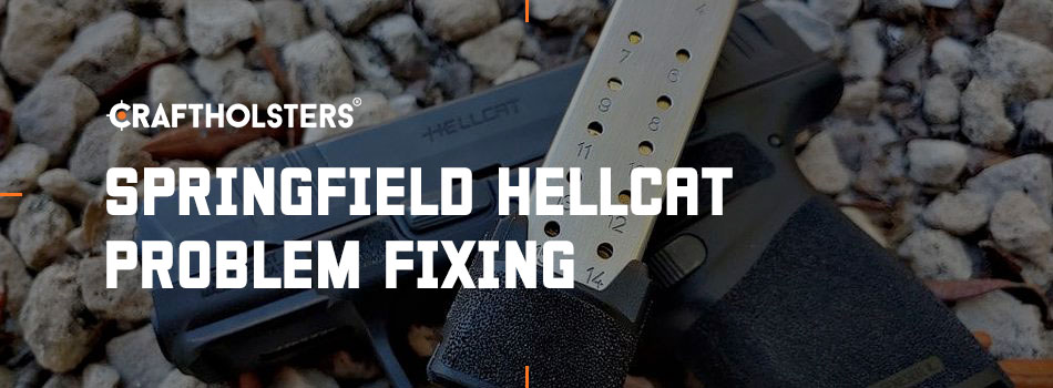Springfield Hellcat Problem Fixing