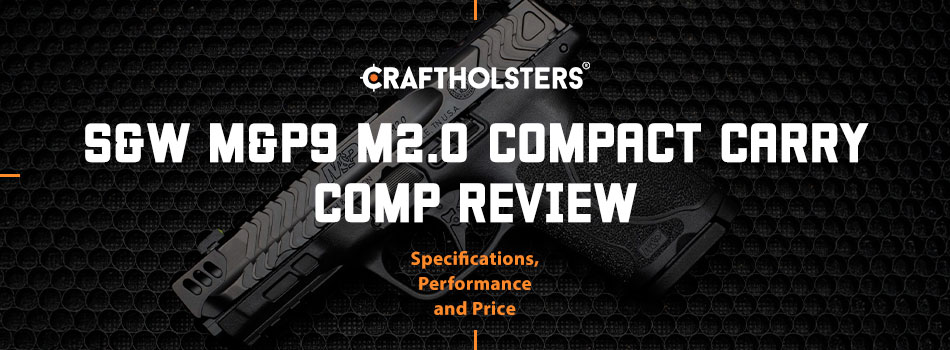 Smith and Wesson M&P9 M2.0 Compact Carry Comp Specs