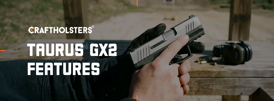 Taurus GX2 pistol held at an outdoor shooting range with Taurus GX2 Features title.