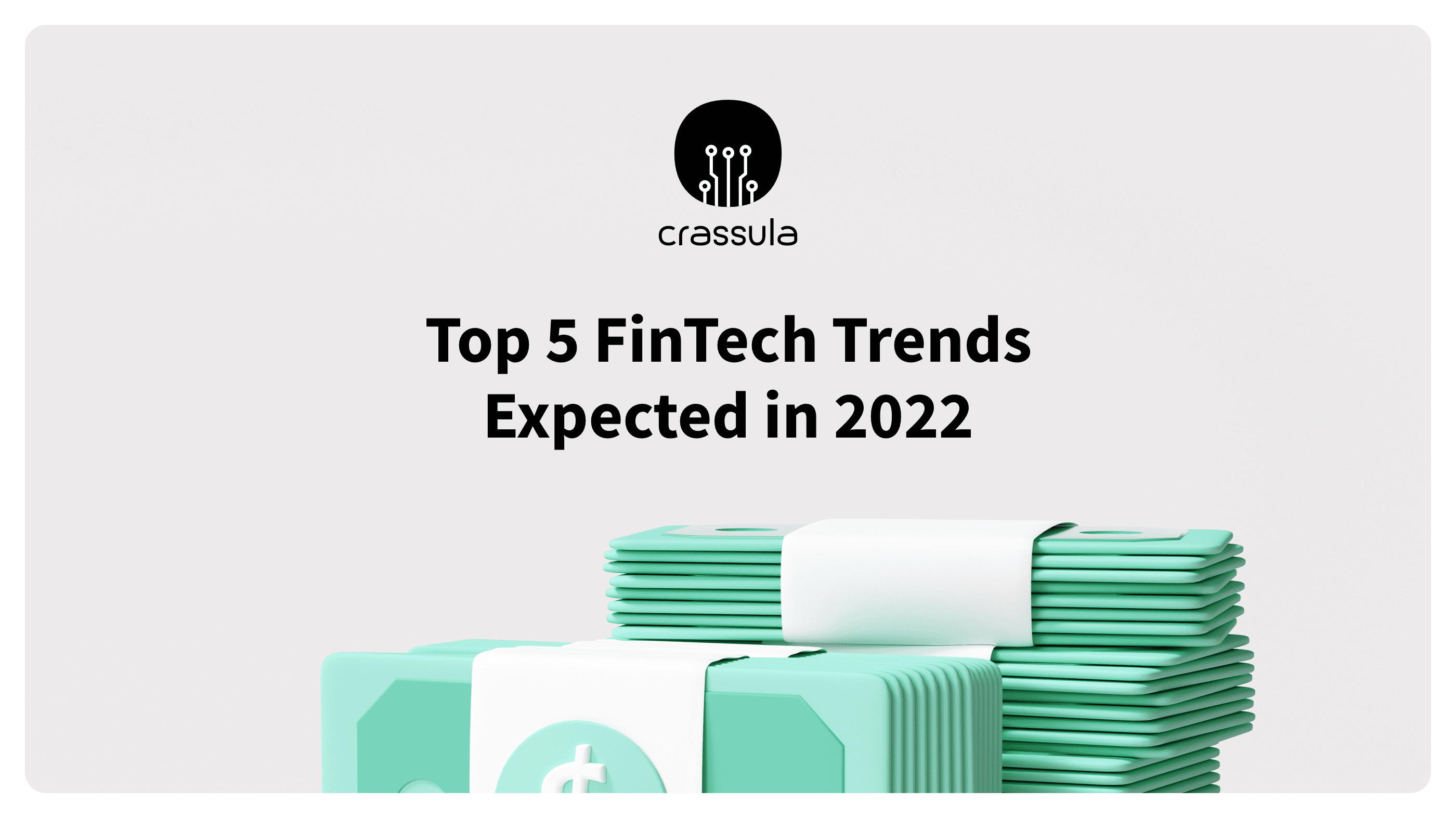 Top 5 FinTech Trends Expected in 2022