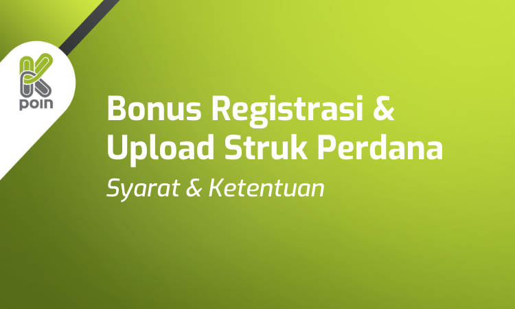 Bonus Registrasi dan Upload Struk Perdana