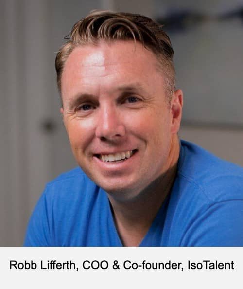 Robb Lifferth, COO & Co-founder, IsoTalent