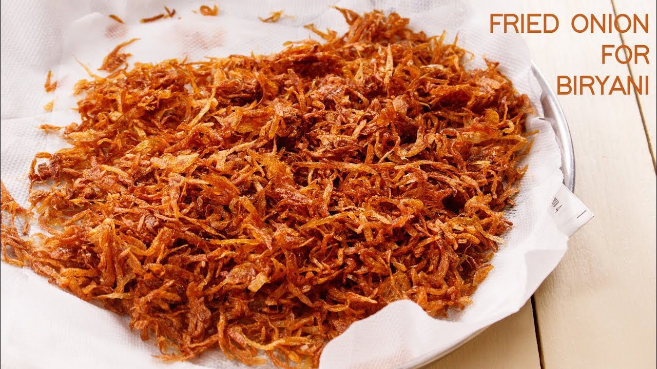 Crispy Fried Onions – Biryani Fry Onion Recipe – Birista