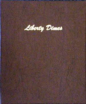 Liberty Dimes - Dansco Coin Album 7121