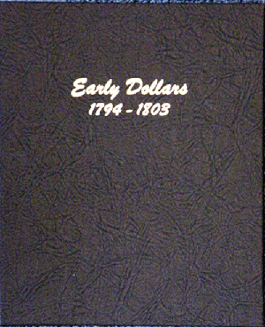 Dansco U.S. Early Dollars Album - 1794 thru 1803