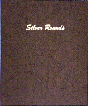 40MM Silver Rounds - Dansco Coin Album 7084