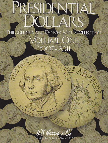 H.E. Harris - Presidential Dollar Folder: 2007 - 2011