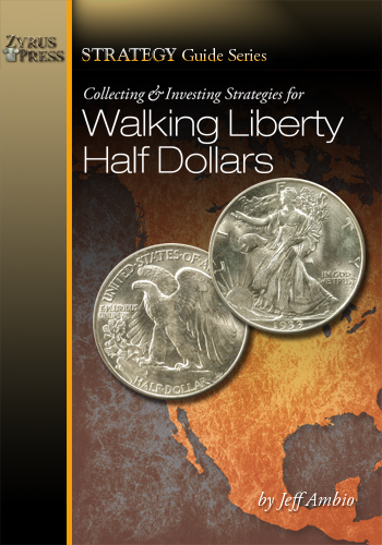 Collecting and Investing Strategies for Walking Liberty Half Dollars, 1 Edition  ISBN:1933990171