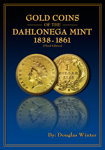 Gold Coins of the Dahlonega Mint 3rd Edition