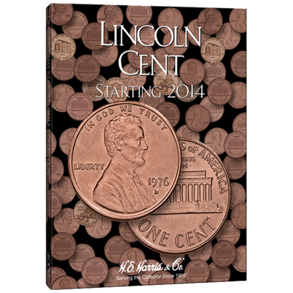 H.E. Harris - Lincoln Cent Folder: 2014 - 2025