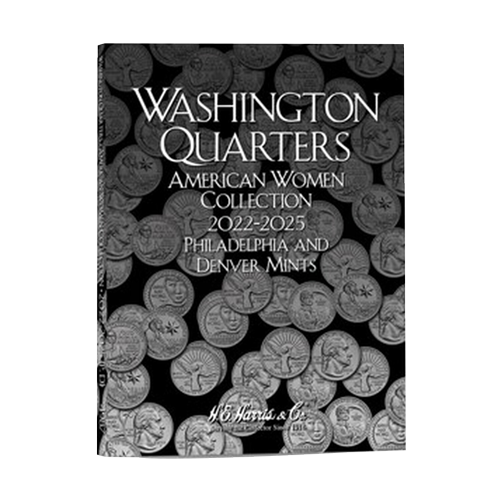 H.E. Harris - American Women Quarter Folder - P, & D Mints: 2022 to 2025