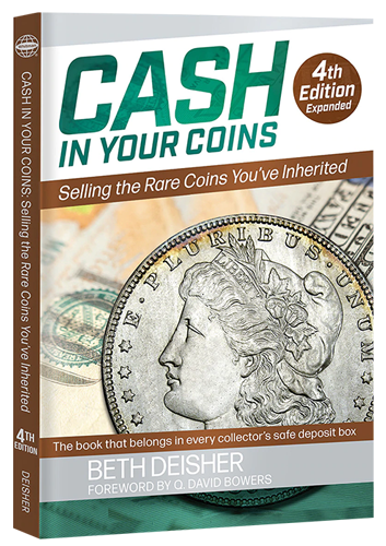 Cash In Your Coins: Selling the Rare Coins You've Inherited, 4th Edition